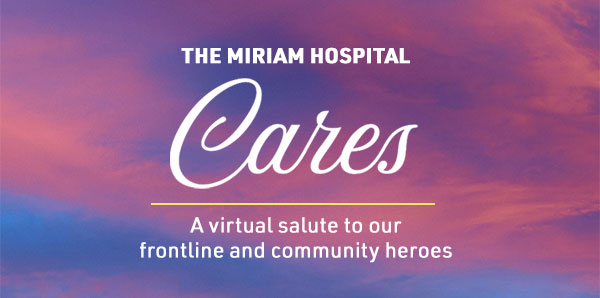 The Miriam Hospital Cares